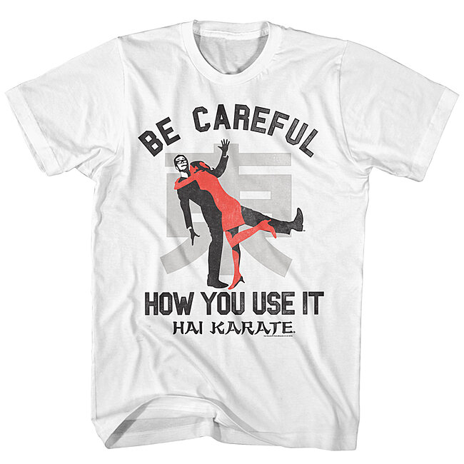 hai-karate-shirt-be-careful-how-you-use-it-white-t-shirt-13.jpg